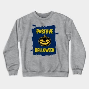 Positive Halloween Crewneck Sweatshirt